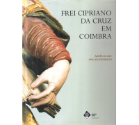 FREI CIPRIANO DA CRUZ EM COIMBRA